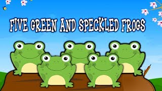 Five Green and Speckled Frogs  Fun Songs for Big Kids Preschoolers and Toddlers [upl. by Akena]