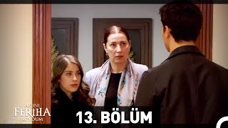 Adını Feriha Koydum 13 Bölüm HD [upl. by Adnol]