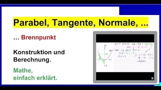 Parabel Tangente Normale Brennpunkt Konstruktion und Berechnung Teil 1 [upl. by Ashlie]