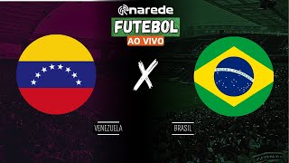 BRASIL X VENEZUELA AO VIVO  COM VINI JR EM CAMPO  ELIMINATÓRIAS CONMEBOL COPA DO MUNDO 2026 [upl. by Nottap]