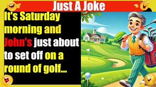 Just A Joke 29😂 Saturday morning and Johns just about to play some golf  entertainment jokes [upl. by Pegg]