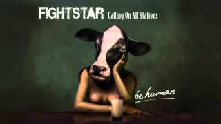 Fightstar  Calling On All Stations [upl. by Honna]