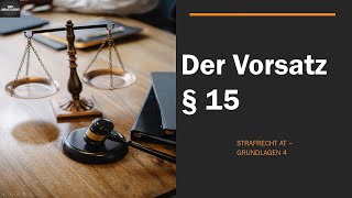 Der Vorsatz § 15 StGB I Strafrecht AT Grundlagen 5 [upl. by Ame]