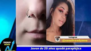 JOVEN SE PONE PIERCING EN LA NARIZ Y QUEDA PARAPLEJICA [upl. by Stedmann]