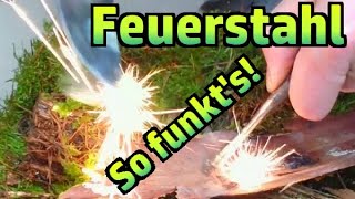 Feuer machen mit dem Feuerstahl  für Einsteiger №100 [upl. by Brodeur]