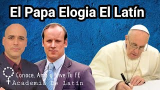 ¡SORPRENDENTE Papa Francisco Elogia El LATÍN Prof Sebastián Pierpauli Luis Román ACADEMIA De Latín [upl. by Bergstrom408]