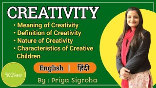 Creativity  Meaning Nature amp Characteristics of Creativity  Characteristics of Creative Children [upl. by Nalniuq297]