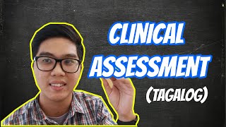 Paano Magassess  Clinical Assessment  Taglish [upl. by Brewster473]