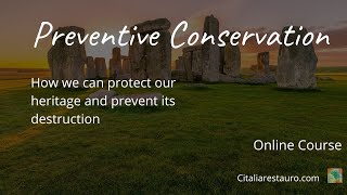 Preventive Conservation  How we can protect our heritage and prevent its destruction [upl. by Meensat122]