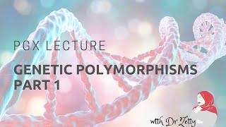 Pharmacogenomics lecture series Genetic polymorphism Part 1 [upl. by Nitnert879]