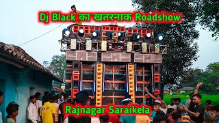 Dj Black का धमाकेदार Roadshow हुआ Rajnagar Saraikela मे  Dj Black Lalpur Sarzen Cabinet [upl. by Lleinad919]