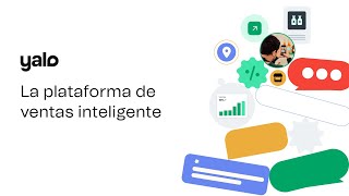 Yalo La plataforma de ventas inteligente para vender más y mejorar las relaciones con los clientes [upl. by Ahseyi]