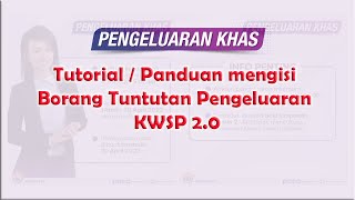 Tutorial  Panduan mengisi Borang Tuntutan Pengeluaran KWSP 20 [upl. by Darleen]