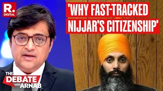 Arnabs Straight Question to Canada Why Fast Tracked Nijjars Citizenship [upl. by Nylsoj]