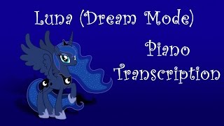 MLPLuna Dream Mode2 Piano Transcription [upl. by Sellig377]