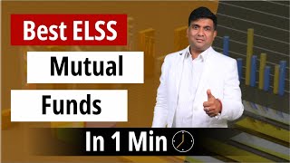 Best ELSS Mutual Funds in 1 min  Best ELSS Mutual Funds to Invest in 2024 [upl. by Rush]