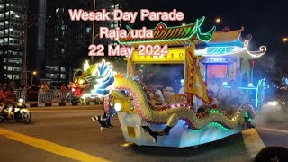 Wesak Day Parade Penang 22 May 2024 [upl. by Reni]