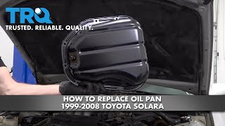 How To Replace Engine Oil Pan 19992003 Toyota Solara [upl. by Averyl515]