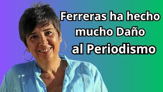 Ferreras ha hecho Mucho Daño al Periodismo  Nieves Concostrina [upl. by Hyams]