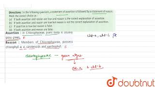 Assertion In chlorophyceae plant body is usually grass green Reason Members of chlorophyceae [upl. by Aicala]