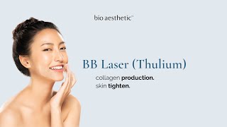 BB Laser Singapore Thulium  Korean Glass Skin Laser  Bio Aesthetic Laser Clinic [upl. by Sara]