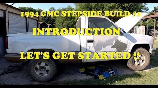 1994 GMC Stepside Pickup Truck Build 1  New Project   Introduction  Lets get started [upl. by Jonette]