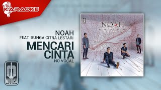 NOAH Feat BCL – Mencari Cinta Official Karaoke Video  No Vocal [upl. by Nnairrehs]