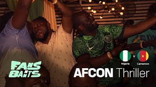 AFCON Derby  Nigeria vs Cameroon  Fans N Bants Highlights [upl. by Atiniuq493]