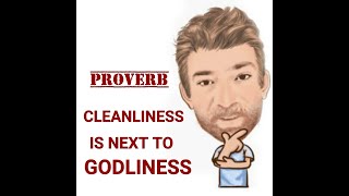 Cleanliness is Next to Godliness  Proverbs  Origin 474 English Tutor Nick P [upl. by Sharai]