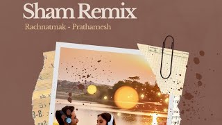 Sham Remix  Rachnatmak × Prathamesh  Rap  Aisha  Bollywood Cover [upl. by Lema292]