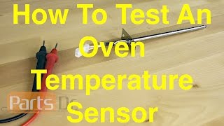 How To Test An Oven Temperature Sensor [upl. by Hannaoj350]