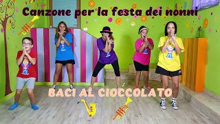 CANZONE PER LA FESTA DEI NONNI PER BAMBINI DELL INFANZIA E DELLA PRIMARIAquotBACI AL CIOCCOLATOquot [upl. by Azeret]