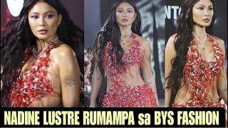 Nadine Lustre RUMAMPA sa BYS FASHION WEEK  TRENDZ NETWORK [upl. by Ennayelsel180]