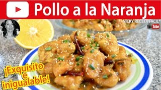 POLLO A LA NARANJA CHINO  Vicky Receta Facil [upl. by Gnahc82]