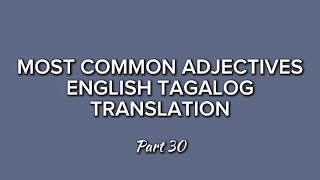 Part 30 Most Common Adjectives  English Tagalog Translation 📚 [upl. by Thgiwd]