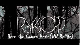 Royksopp  Here She Comes Again NN Remix [upl. by Goerke]