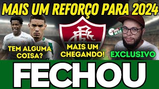 🚨EXCLUSIVO O FLUMINENSE FECHA O SEU TERCEIRO REFORÇO PARA 2024 ATUALIZAÇÕES DO MERCADO E MAIS [upl. by Tneicniv]