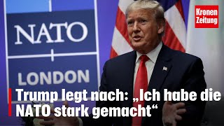 Trump legt nach „Ich habe die NATO stark gemacht“  kronetv NEWS [upl. by Romonda]