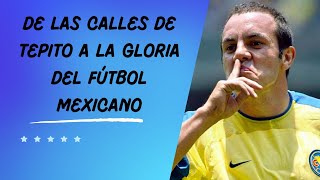 Cuauhtémoc Blanco De las Calles de Tepito a la Gloria del Fútbol Mexicano [upl. by Pollyanna445]