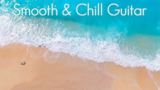 Smooth amp Chill Guitar  Best Guitar Chillout Cafe Playlist  Music to Study Sleep amp Relaxing  Jazz [upl. by Morville]