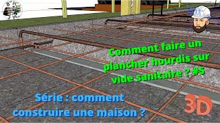 Comment faire un Plancher hourdis sur vide sanitaire [upl. by Uela]