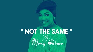 Not the same by Mercy Chinwo Lyrics [upl. by Raybin100]