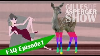 Best FAQ ever Biche Episode1 au Gilles de Asperger Show [upl. by Rednas]