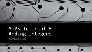 MIPS Tutorial 8 Adding Integers [upl. by Blanding479]