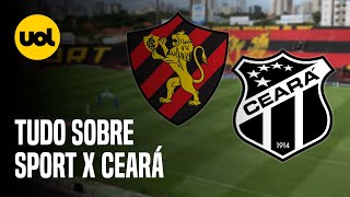 SPORT X CEARÁ ONDE ASSISTIR HORÁRIO E ESCALAÇÕES NO JOGO DE VOLTA DA FINAL DA COPA DO NORDESTE [upl. by Rella]