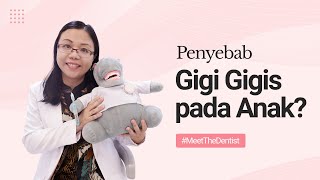 Ini Loh Moms Penyebab Gigi Gigis atau Gupis pada Anak [upl. by Nnylak]