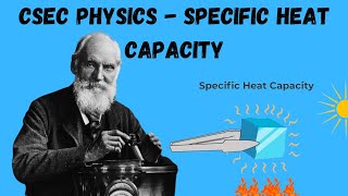 Specific Heat Capacity  CSEC Physics [upl. by Ayaj]