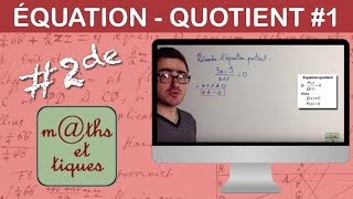 Résoudre une équationquotient 1  Seconde [upl. by Toma]