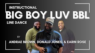 Big Boy Luv BBL Line Dance [upl. by Budding]