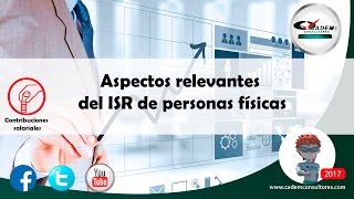 Aspectos relevantes del ISR de personas físicas [upl. by Adah]